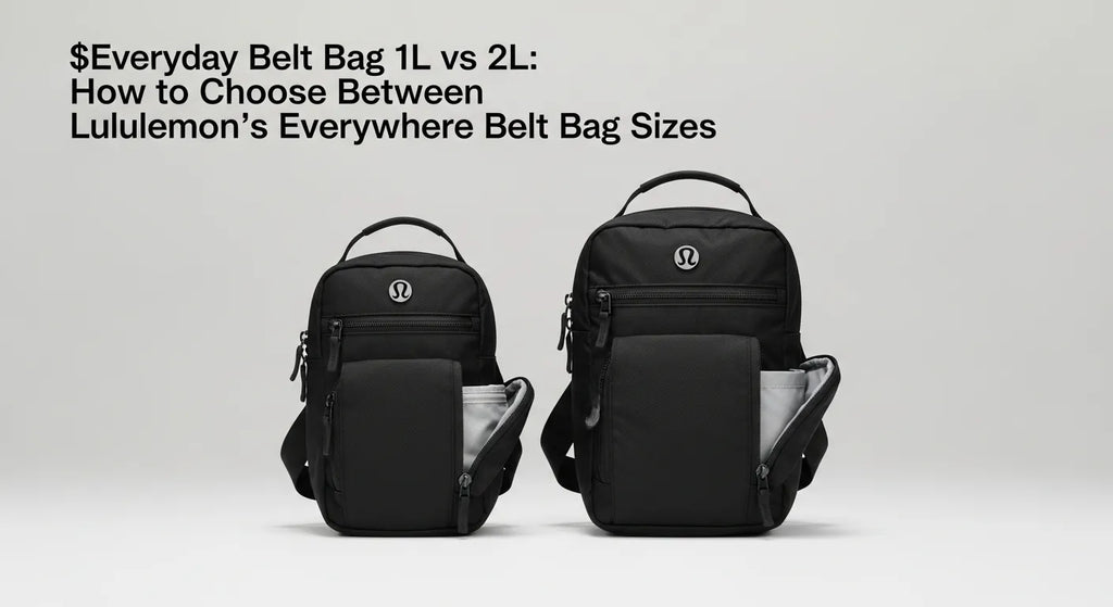 Everyday Belt Bag 1L vs 2L: How to Choose Between lululemon’s Everywhere Belt Bag Sizes