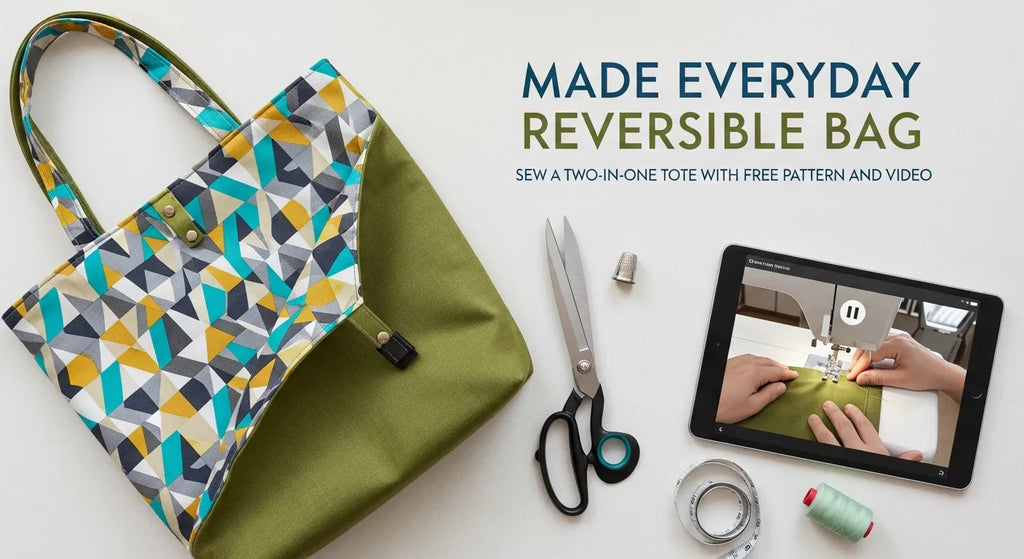 Made Everyday Reversible Bag: Sew a Two‑in‑One Tote with Free Pattern and Video