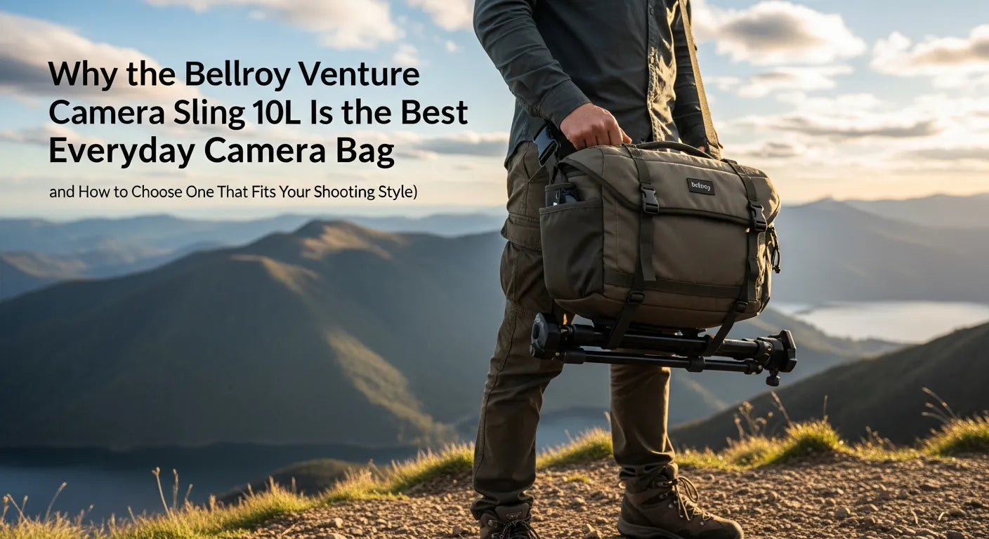 Why the Bellroy Venture Camera Sling 10L Is the Best Everyday Camera Bag (and How to Choose One That Fits Your Shooting Style)